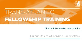 TransAtlantic Fellowship Training  9  Biotronik Pacemaker  Interrogation [upl. by Zurkow]