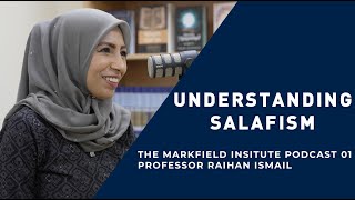 Understanding Salafism with Prof Raihan Ismail  Markfield Institute Podcast 01 [upl. by Annavoeg]