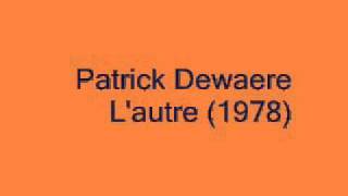 Patrick Dewaere  Lautre [upl. by Hike233]