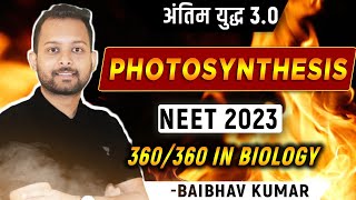 Photosynthesis in Higher Plants in One Shot  Antim yudh 3O  NEET 2023 Crash Course [upl. by Adliwa]