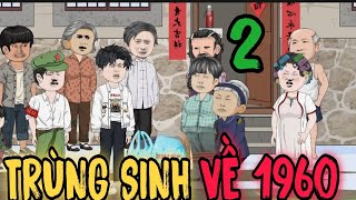 Trùng Sinh Về 1960  Tập 2  Ku Gấu Review [upl. by Annaeg]