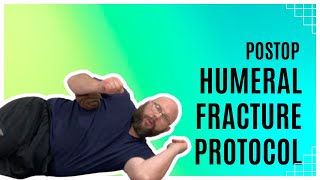 Postop Humeral Fracture Exercises for weeks 18 [upl. by Ymmor594]