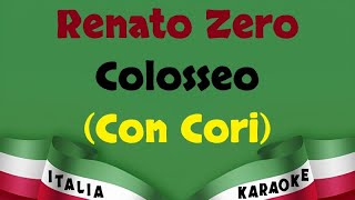 Renato Zero  Colosseo Con Cori Karaoke [upl. by Ennadroj]