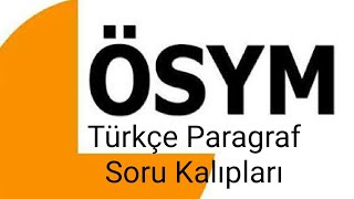 Paragraf ÖSYMnin Türkçe paragraf sorularında sorduğu soru kalıpları [upl. by Ardolino120]