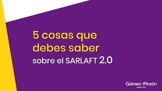 5 cosas que debes saber sobre el SARLAFT 20 [upl. by Neille]