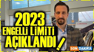 2023 ENGELLİ LİMİTİ AÇIKLANDI  DOĞRU BİLDİK [upl. by Leicester]