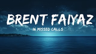 16 Missed Calls  Brent Faiyaz Lyrics  lyrics Zee Music [upl. by Tail170]