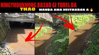 NINGTHOUKHONG BAZAR GI TUREL DA THAO MANBA AMA HEITHARAK A 🔥 [upl. by Eniamej724]