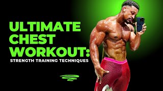 Ultimate Chest Workout Strength Training Techniques [upl. by Darice]