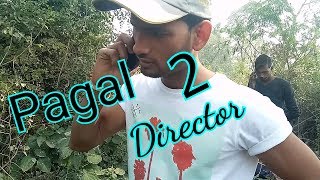 PAGAL DIRECTOR 2  PINCE [upl. by Josselyn]