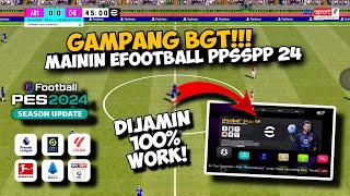 Gampang banget Mainin eFootball™ 24 PPSSPP by MP Dengan Grafik HD Commentary Peter Drury [upl. by Bigg600]