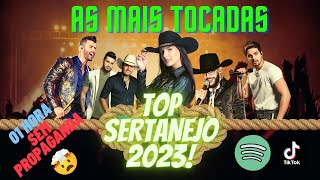 TOP SERTANEJO 2023 SÓ AS MELHORES SEM PROPAGANDA [upl. by Kazim]