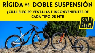 Rígida vs Doble Suspensión ¿cuál elegir [upl. by Seif]