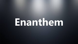 Enanthem  Medical Definition and Pronunciation [upl. by Kreitman275]