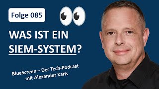 085 Was ist ein SIEM System [upl. by Ereveneug]