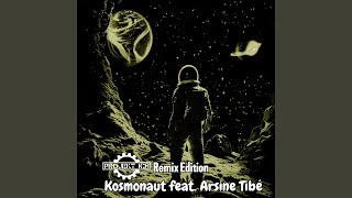 Kosmonaut feat Arsine Tibé Tonschleifer Remix [upl. by Inej989]