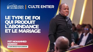 LE TYPE DE FOI QUI PRODUIT LABONDANCE ET LE MARIAGE  Pst Mohammed SANOGO  220924 [upl. by Ahsemaj]