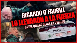 IMÁGENES EXCLUSIVAS RicardoOfarrill fue detenido y llevado por la fuerza a internar [upl. by Schnorr]