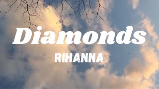 Diamonds — Rihanna lirik lagu [upl. by Tarrant793]