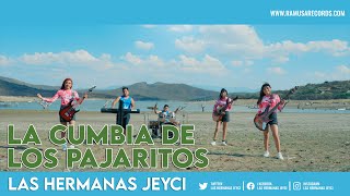 Cumbia De los Pajaritos  Las Hermanas Jeyci Official Video [upl. by Corby]