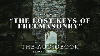 “The Lost Keys Of Freemasonry” by Manly P Hall  Full Audiobook [upl. by Cirone]