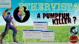 Ethervista on Ethereum Explained  The Pumpfun Killer [upl. by Malcolm]