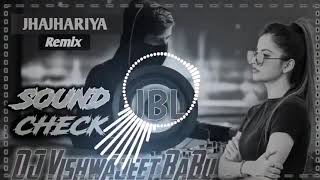 dj remix song  jhajhariya song sound check   dj remix song hindi remix song sound check song [upl. by Reinwald658]