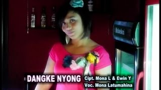 Mona Latumahina  Dangke Nyong Official Music Video [upl. by Rebmyt]