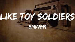 Eminem  Like Toy Soldiers Lyrics  HipHop Old [upl. by Elliven746]