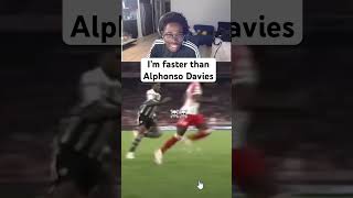 I’m faster than Alphonso Davies alphonsodavies [upl. by Tollman]