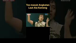 Tes masuk Angkatan Laut ala Komeng [upl. by Ynej919]