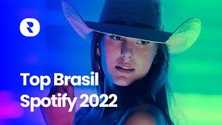 Top Brasil Spotify 2022 🎵 Musicas Mais Tocadas no Spotify Brasil 2022 🎵 Novembro [upl. by Randie]