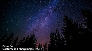 César Cui  Nocturne in F sharp major Op81 [upl. by Stallworth950]