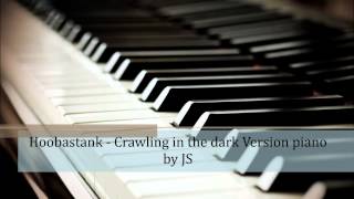 Hoobastank  Crawling in the dark piano cover [upl. by Hennebery]