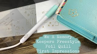 We R Memory Keepers Freestyle Foil Quill First Impressions [upl. by Rozalin]