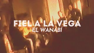 Fiel a La Vega  El Wanabi Video Oficial [upl. by Adiene]