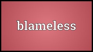 Blameless Meaning [upl. by Gall]