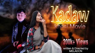 Kadaw  full khasi movie [upl. by Nahpos]