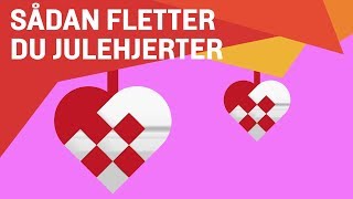 Sådan fletter du et julehjerte [upl. by Reuben460]