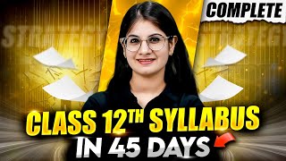 How to Cover Syllabus in 45 Days 🎯  Class 12 Students ऐसे पढ़ लिया तो 95 पक्के 🔥 [upl. by Darin]