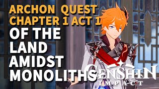 Of the Land Amidst Monoliths Genshin Impact Archon Quest Chapter 1 Act 1 [upl. by Aciretal404]