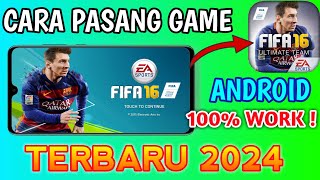 Cara Pasang Game FIFA 16 ANDROID OFFLINE 100 Work  Terbaru 2024 [upl. by Burtie481]