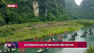 Clip quảng bá du lịch Việt Nam thu hút triệu lượt xem [upl. by Einnaoj]