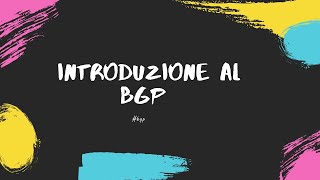 Introduzione al BGP prima parte [upl. by Latsyrhk]