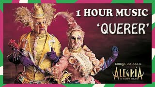 1 HOUR NONSTOP quotQuererquot by Alegría  Cirque du Soleil MUSIC  Listen on repeat [upl. by Swihart]