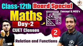 Class 12th MATHS Board Special amp CUET UG 2025 Chapter Relation and functions Part4 [upl. by Harbed]