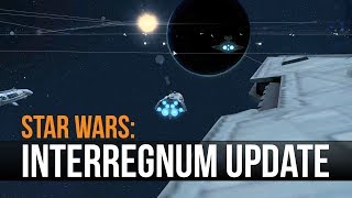 Star Wars Interregnum  Update Released Ep 1 [upl. by Dimond]