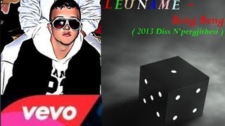 Leuname  Beng Beng  2013 Diss Npergjithesi  HD [upl. by Kcirrek]