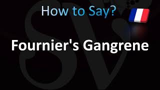 How to Pronounce Fourniers Gangrene [upl. by Inavoig]