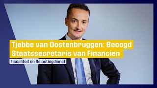 Tjebbe van Oostenbruggen Beoogd Staatssecretaris van Financiën Fiscaliteit en Belastingdienst [upl. by Marget]